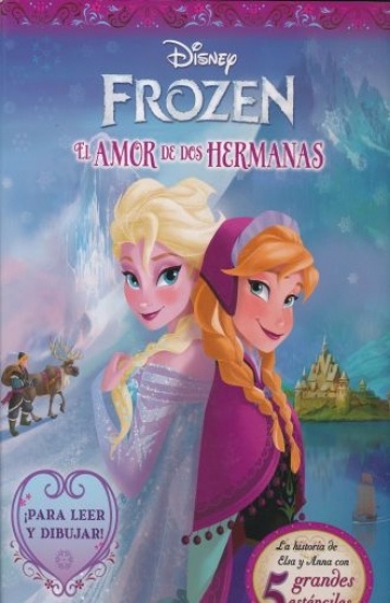 FROZEN - EL AMOR DE DOS HERMANAS