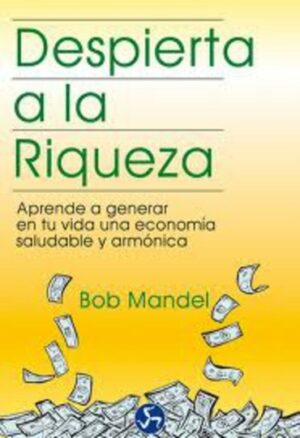 * DESPIERTA A LA RIQUEZA