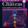 PRACTICA DE LOS CHAKRAS (CON CD)