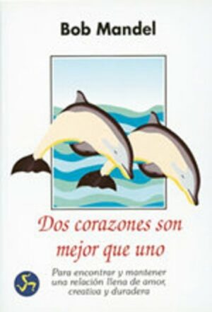 * DOS CORAZONES SON MEJOR QUE UNO