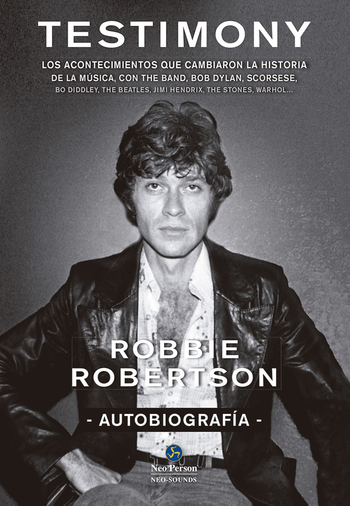 TESTIMONY AUTOBIOGRAFIA ROBBIE ROBERTSON