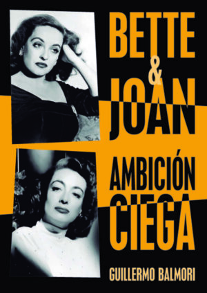 BETTE & JOAN AMBICION CIEGA ( 2ª ED. )