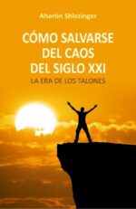 COMO SALVARSE DEL CAOS DEL SIGLO XXI