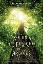 PROFUNDA RESPIRACION DE LOS ARBOLES LA