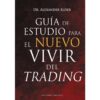 GUIA DE ESTUDIO PARA EL NUEVO VIVIR DEL TRADING