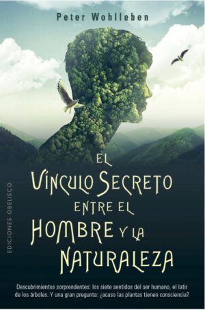 VINCULO SECRETO ENTRE EL HOMBRE Y LA NATURALEZA EL
