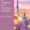 ** ENSEÑANZAS DEL CABALLERO DE LA ARMADURA OXIDADA LAS