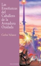 ** ENSEÑANZAS DEL CABALLERO DE LA ARMADURA OXIDADA LAS