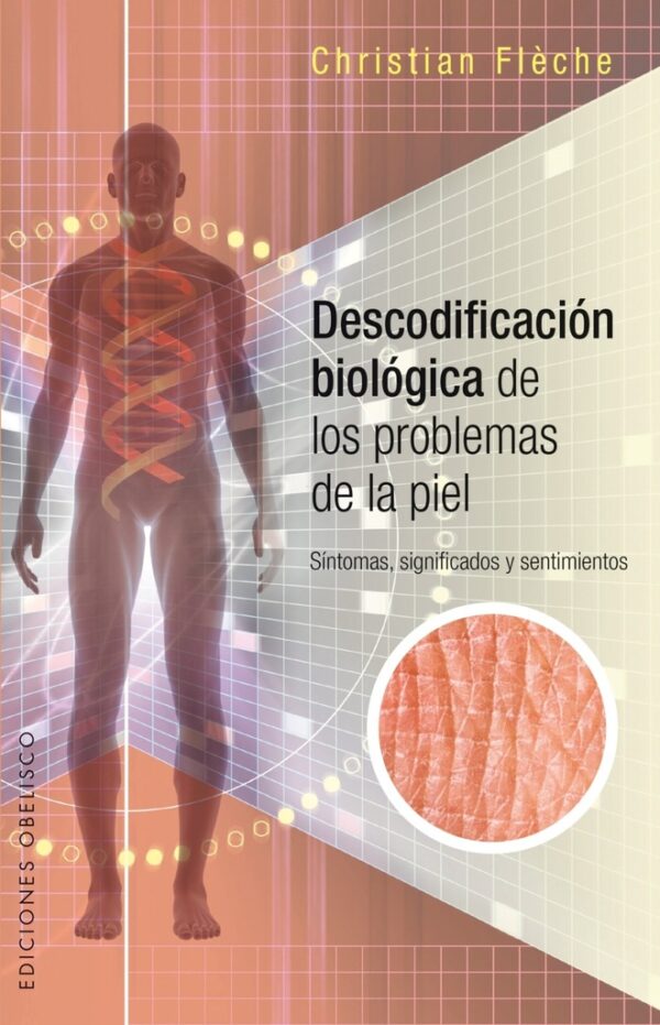 DESCODIFICACION BIOLOGICA DE LOS PROBLEMAS DE LA PIEL