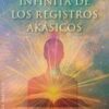 SABIDURIA INFINITA DE LOS REGISTROS AKASICOS LA