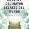 CLAVE DEL MAYOR SECRETO DEL MUNDO LA