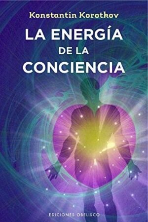 ENERGIA DE LA CONCIENCIA, LA