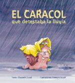 CARACOL QUE DETESTABA LA LLUVIA EL