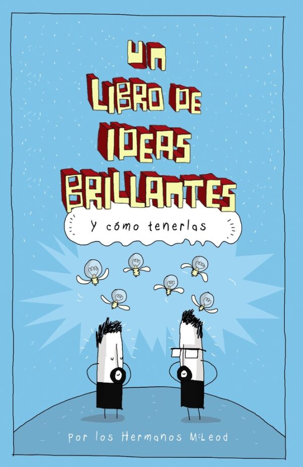 UN LIBRO DE IDEAS BRILLANTES Y COMO TENERLAS