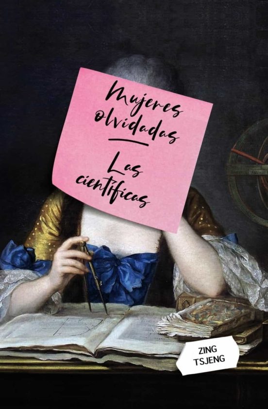 MUJERES OLVIDADAS LAS CIENTIFICAS