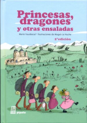 ** PRINCESAS, DRAGONES Y OTRAS ENSALADAS