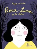 ** ROSA - LUNA Y LOS LOBOS