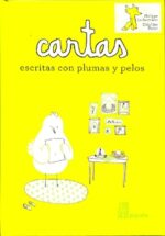 ** CARTAS ESCRITAS CON PLUMAS Y PELOS