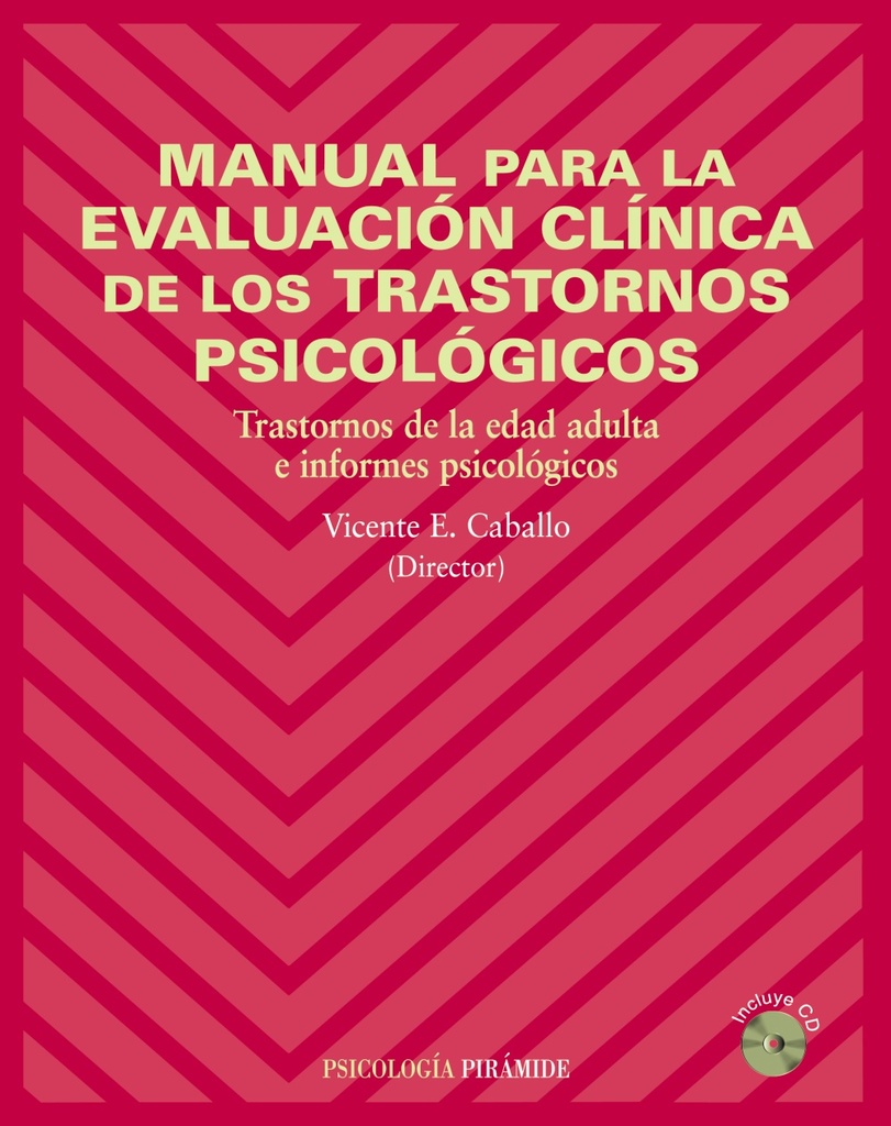 MANUAL PARA LA EVALUACION CLINICA DE LOS TRASTORNOS PSICOLOGICOS ( LIBRO + CD )