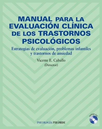 MANUAL PARA LA EVALUACION CLINICA DE LOS TRASTORNOS PSICOLOGICOS ( LIBRO + CD )