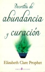 DECRETOS DE ABUNDANCIA Y CURACION