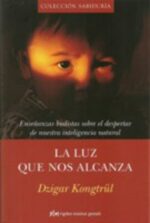 * LUZ QUE NOS ALCANZA, LA