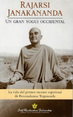 RAJARSI JANAKANANDA. UN GRAN YOGUI OCCIDENTAL