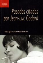 PASADOS CITADOS POR JEAN LUC GODARD