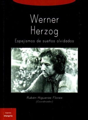 WERNER HERZOG ESPEJISMO DE SUEÑOS OLVIDADOS