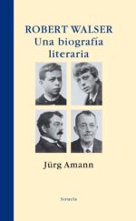 ROBERT WALSER. UNA BIOGRAFÍA