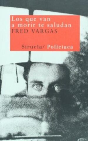 QUE VAN A MORIR TE SALUDAN LOS