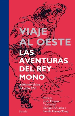 ** VIAJE AL OESTE / LAS AVENTURAS DEL REY MONO ( N.ED. )