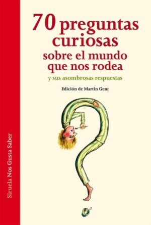 ** 70 PREGUNTAS CURIOSAS SOBRE EL MUNDO QUE NOS RODEA ( R )