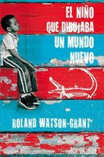 *F NIÑO QUE DIBUJABA UN MUNDO NUEVO EL