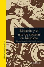 EINSTEIN Y EL ARTE DE MONTAR EN BICICLETA: BUSCANDO EL EQUILIBRIO EN EL MUNDO MODERNO