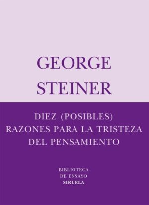 DIEZ POSIBLES RAZONES PARA LA TRISTEZA DEL PENSAMIENTO