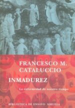 *F INMADUREZ, LA