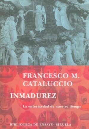 *F INMADUREZ, LA