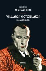 VILLANOS VICTORIANOS UNA ANTOLOGIA