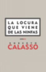 ** LOCURA QUE VIENE DE LAS NINFAS Y OTROS ENSAYOS LA