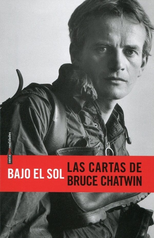 BAJO EL SOL / LAS CARTAS DE BRUCE CHATWIN
