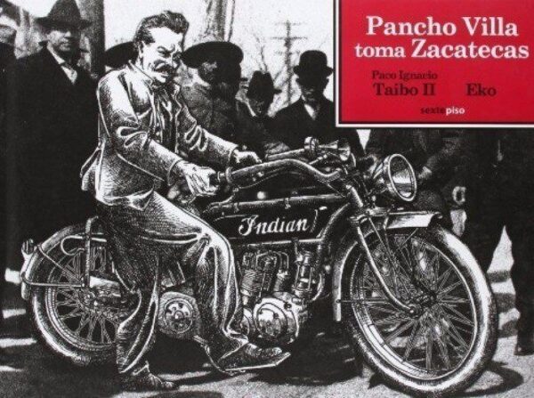 *F PANCHO VILLA TOMA ZACATECAS