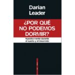 POR QUE NO PODEMOS DORMIR