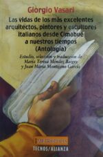VIDAS DE LOS MAS EXCELENTES ARQUITECTOS, PINTORES Y ESCULTORES ITALIANOS LAS