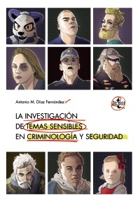 INVESTIGACION DE TEMAS SENSIBLES EN CRIMINOLOGIA Y SEGURIDAD