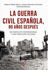 GUERRA CIVIL ESPAÑOLA LA 80 AÑOS DESPUES