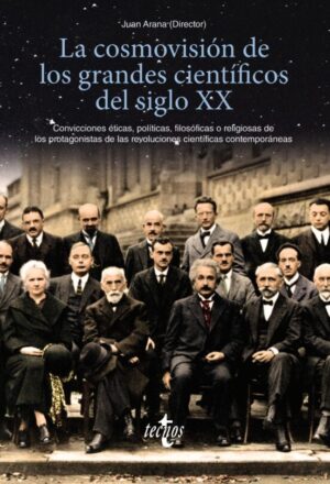 COSMOVISIÓN DE LOS GRANDES CIENTÍFICOS DEL SIGLO XX