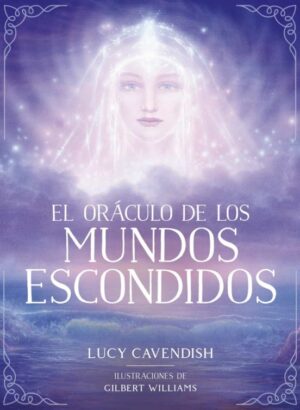ORACULO DE LOS MUNDOS ESCONDIDOS EL (LIBRO+CARTAS)