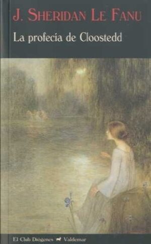 PROFECIA DE CLOOSTEDD, LA