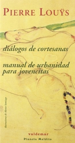 DIALOGOS DE CORTESANAS,MANUAL DE URBANIDAD